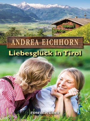 cover image of Liebesglück in Tirol